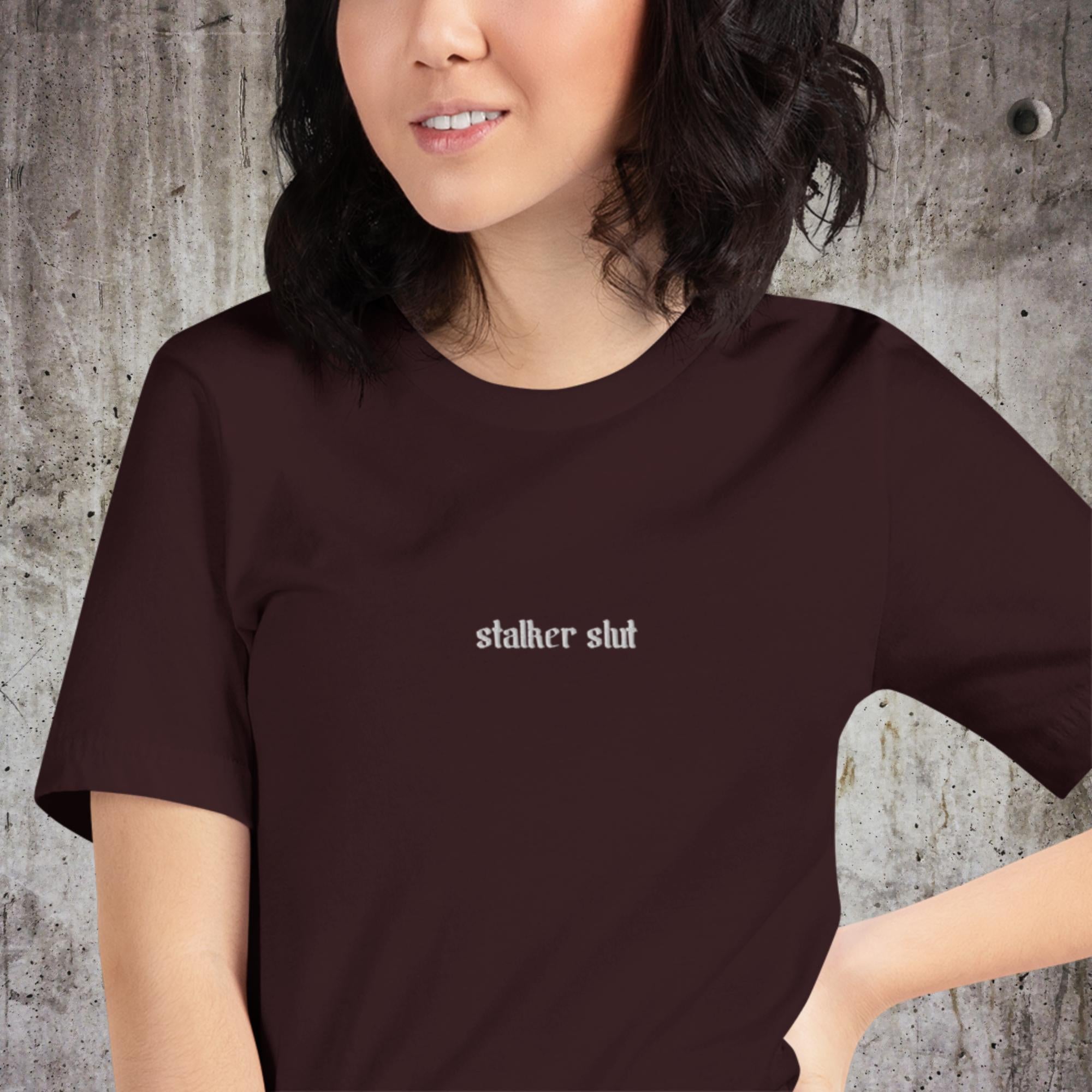 Stalker Slut Unisex T-Shirt