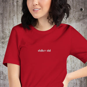 Stalker Slut Unisex T-Shirt